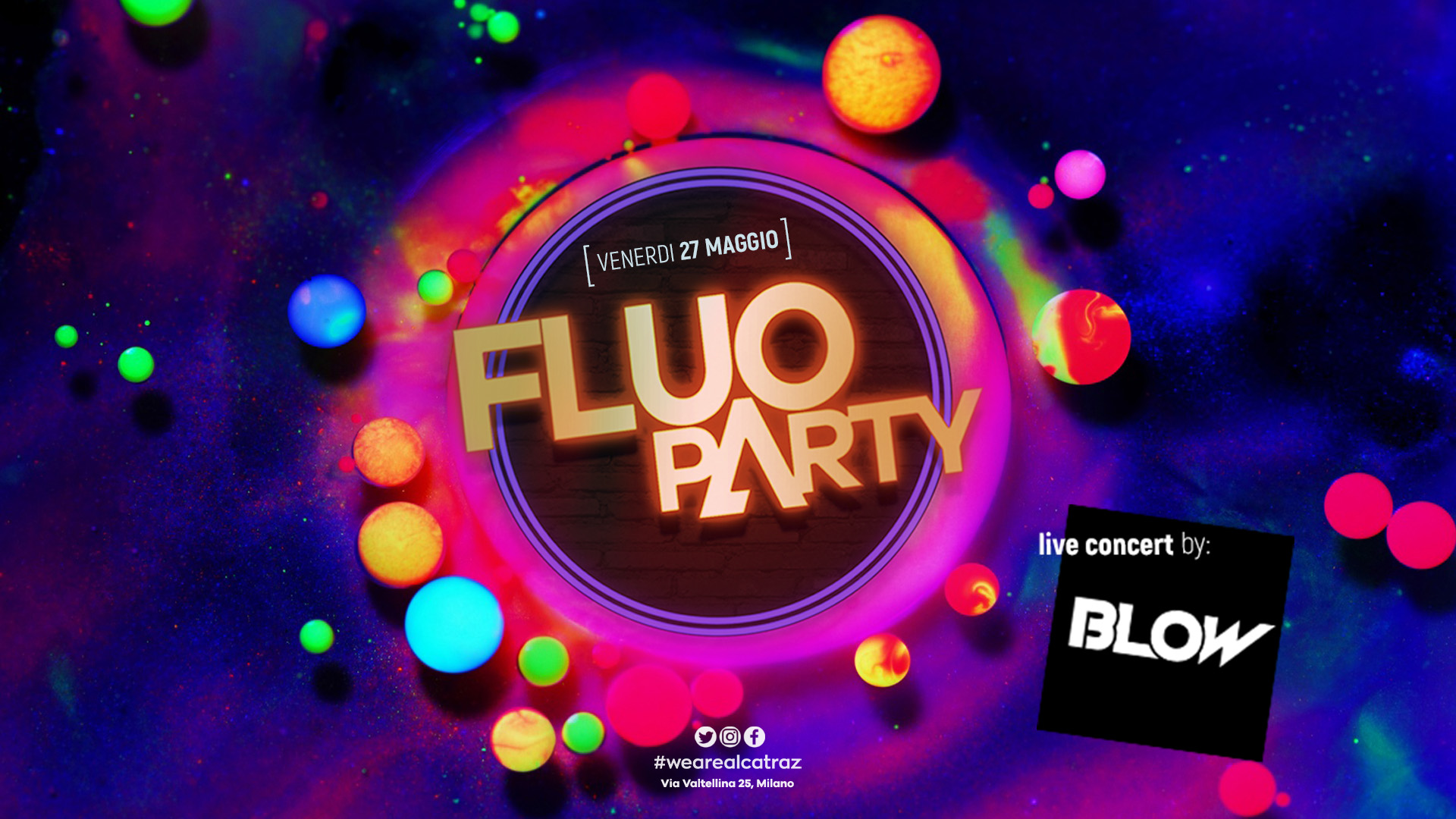 Fluo Party + Blow - Alcatraz
